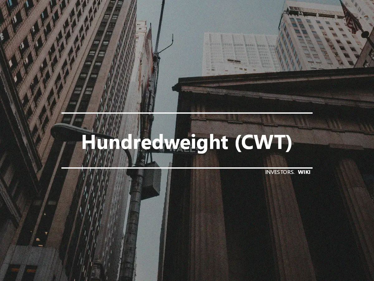 Hundredweight (CWT)