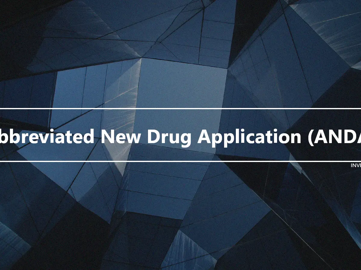 Abbreviated New Drug Application (ANDA)
