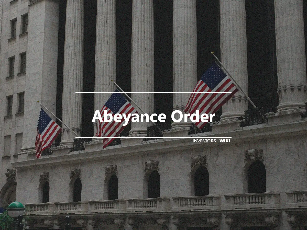 Abeyance Order