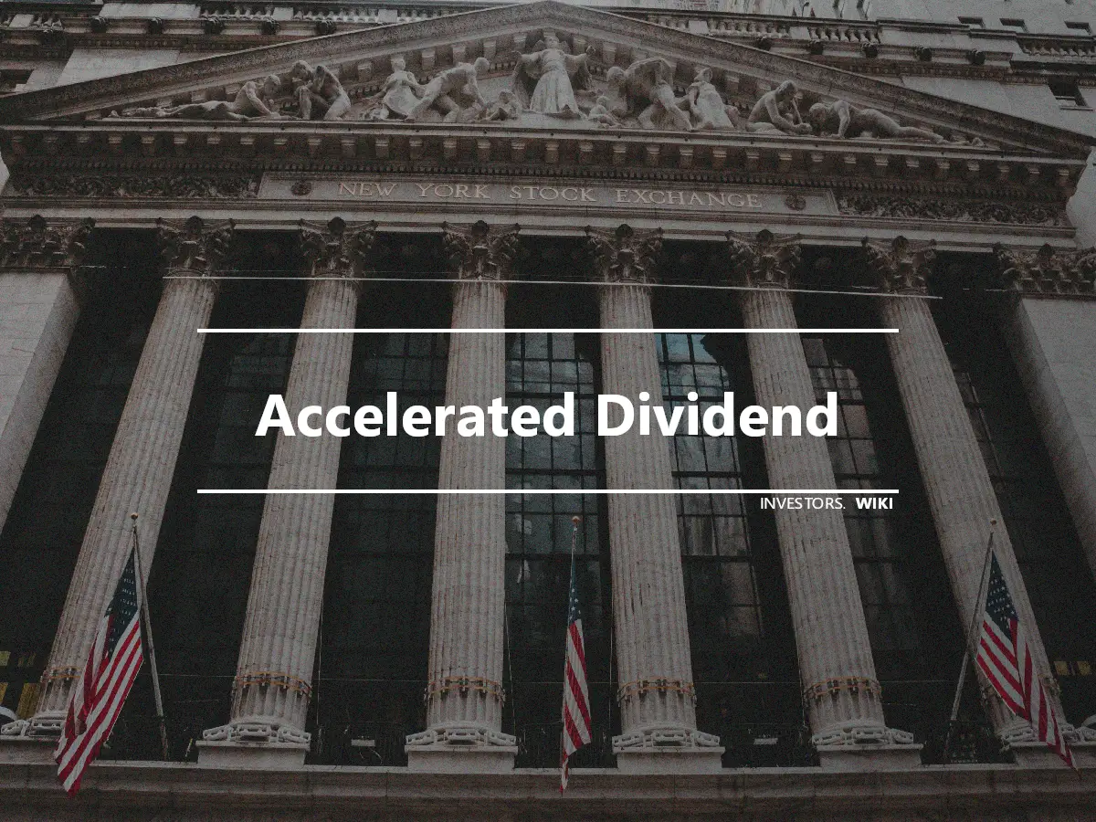 Accelerated Dividend