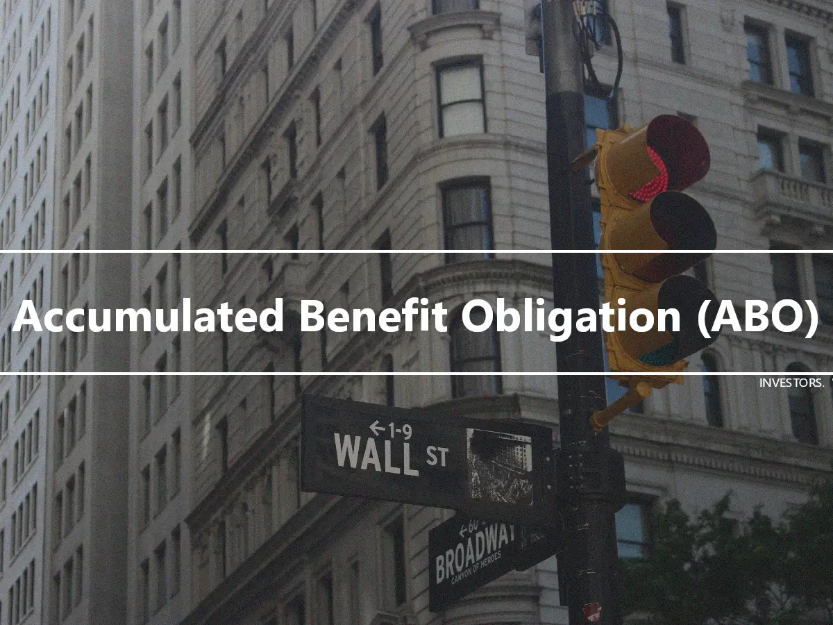 Accumulated Benefit Obligation (ABO)