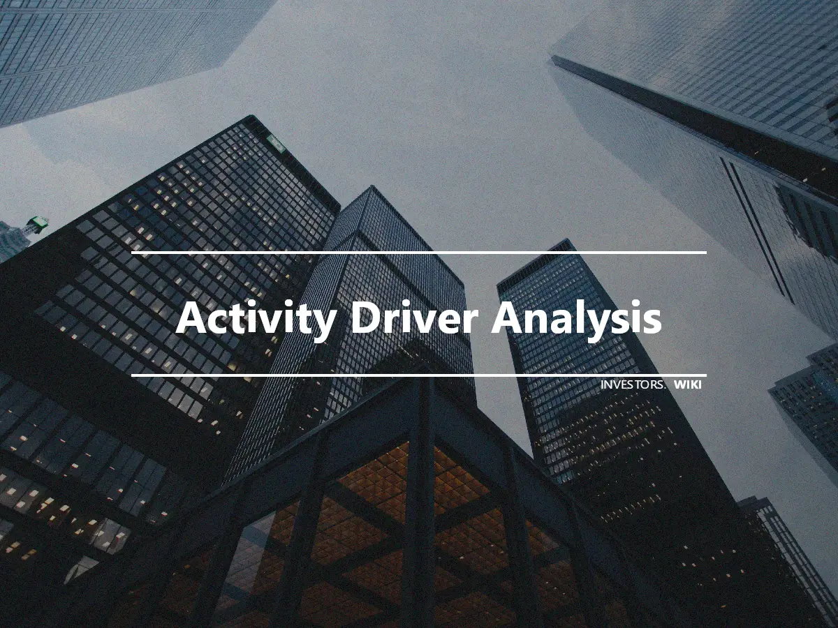 Activity Driver Analysis