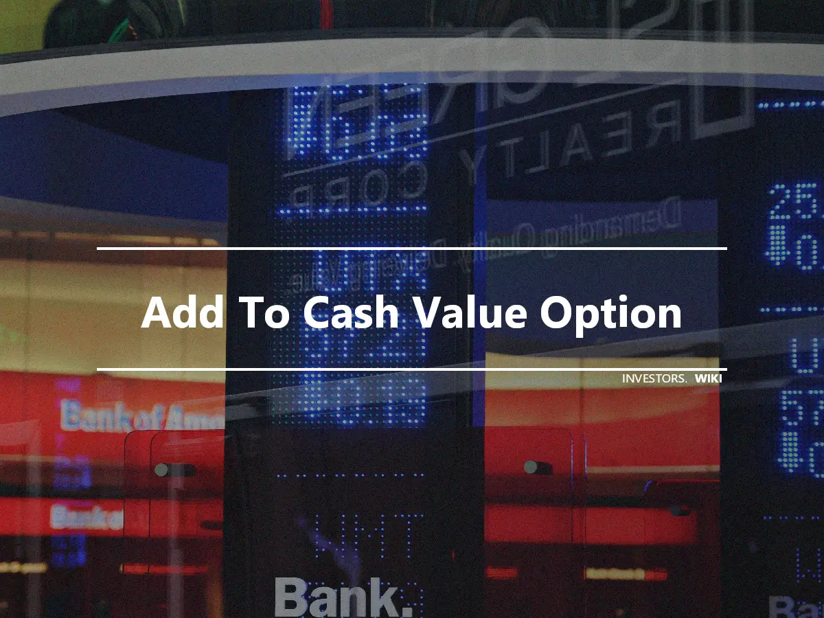 Add To Cash Value Option