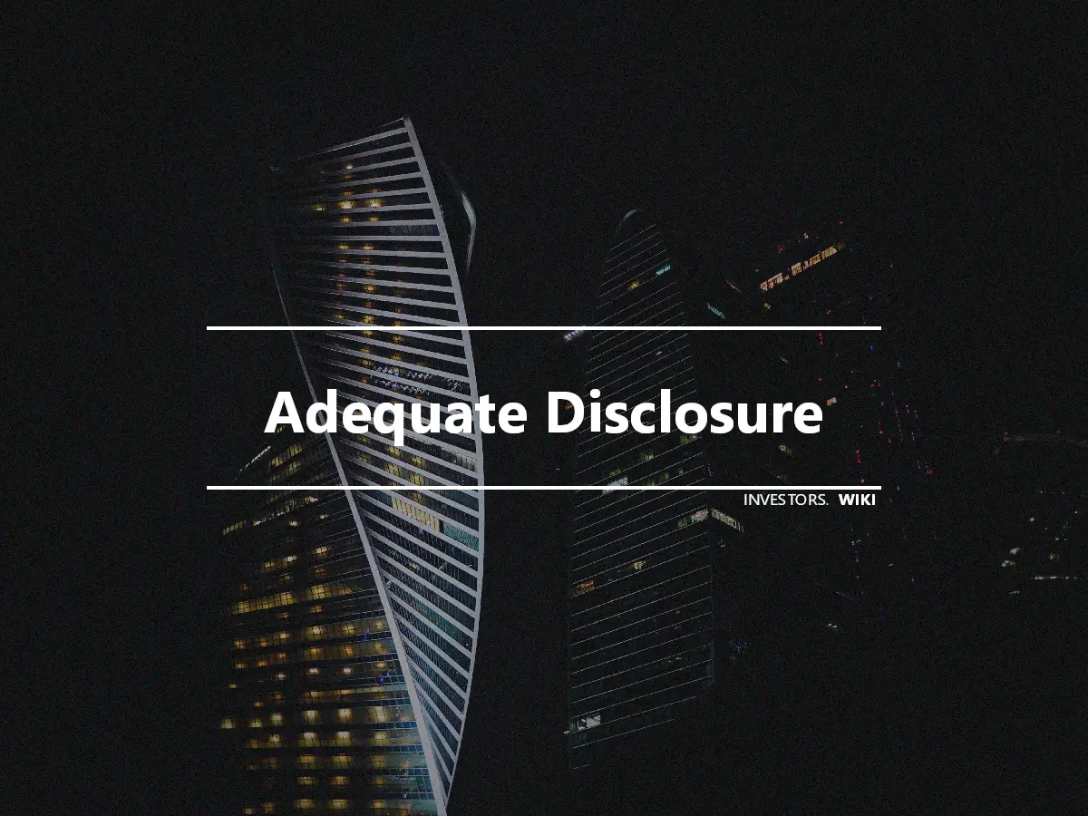 Adequate Disclosure