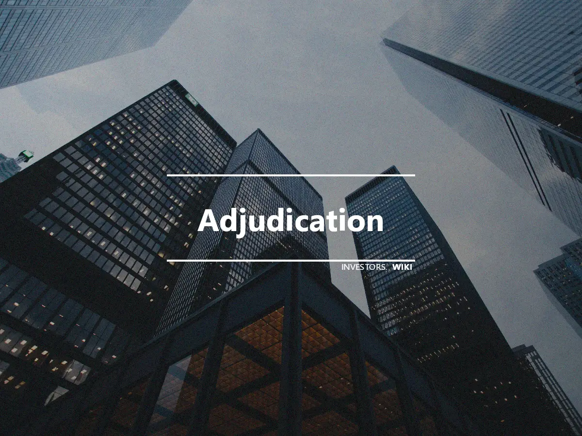 Adjudication