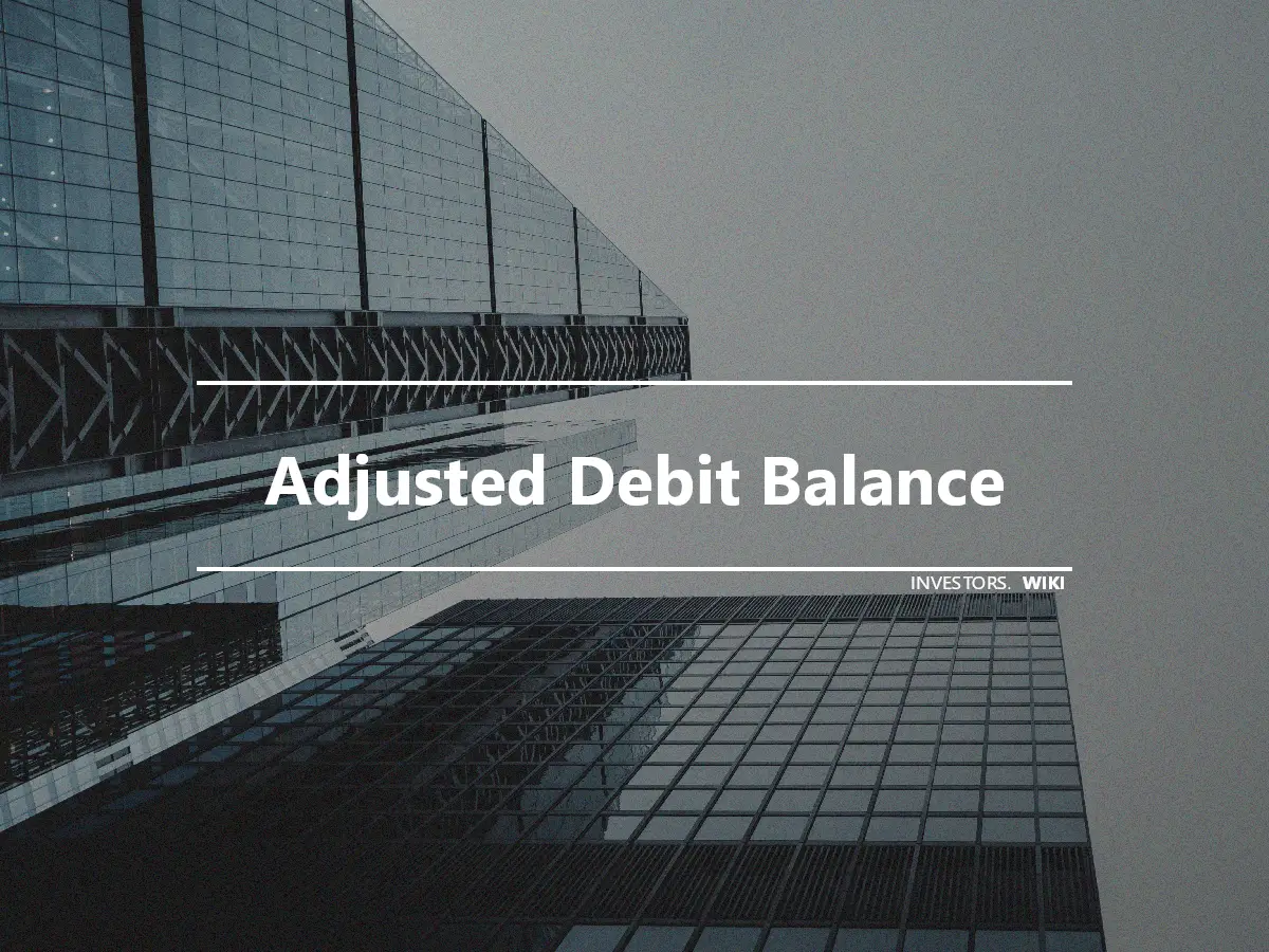 Adjusted Debit Balance