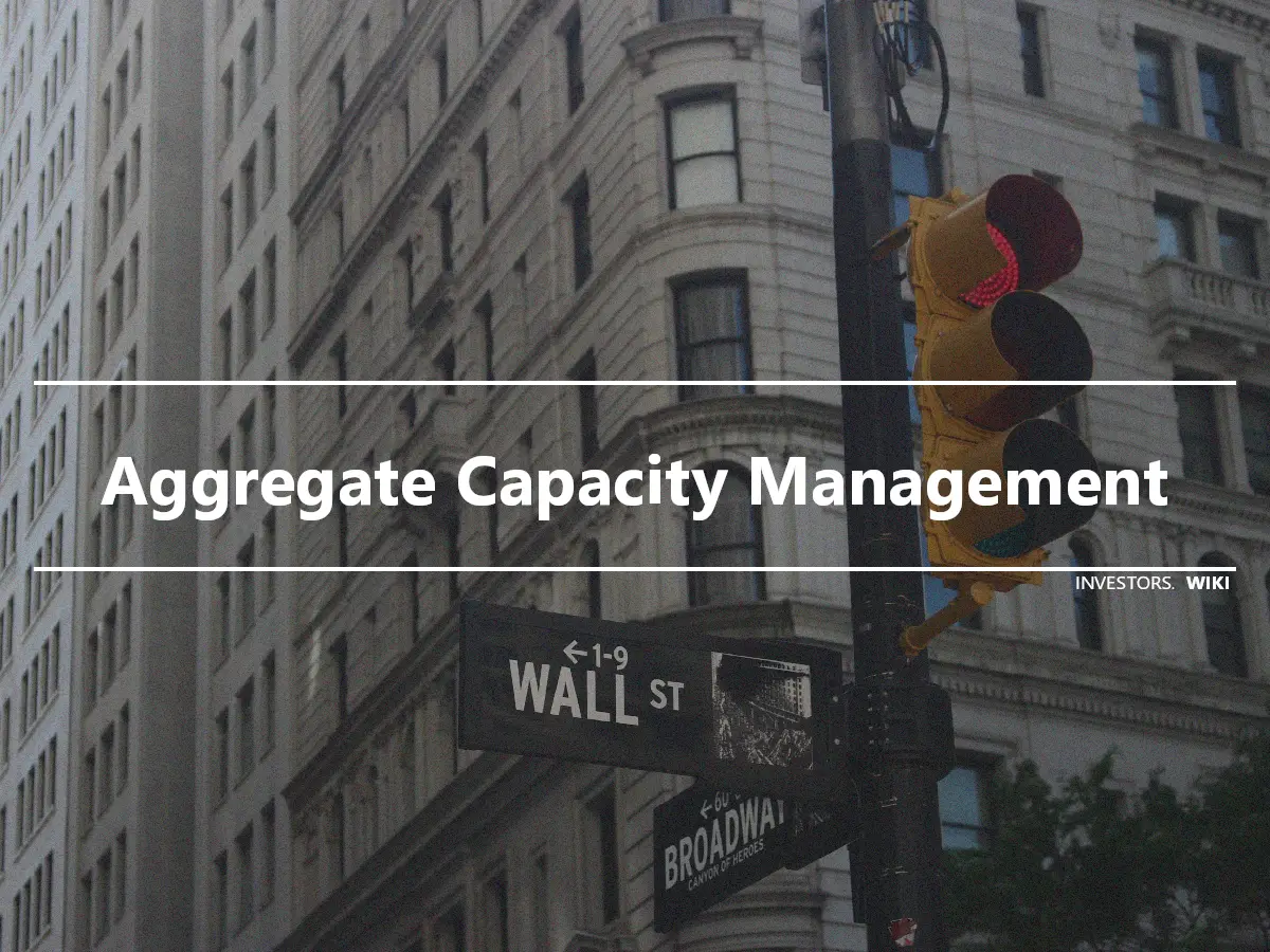 Aggregate Capacity Management