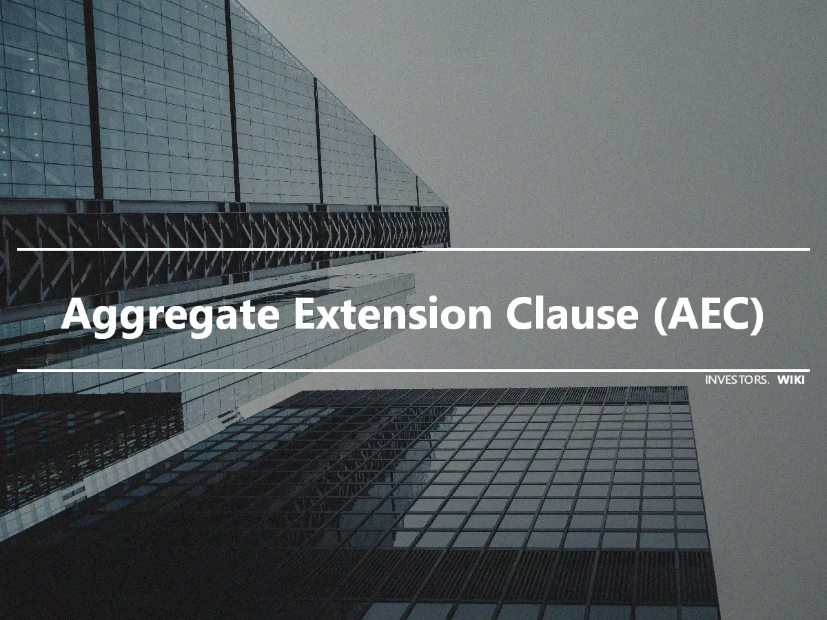 Aggregate Extension Clause (AEC)