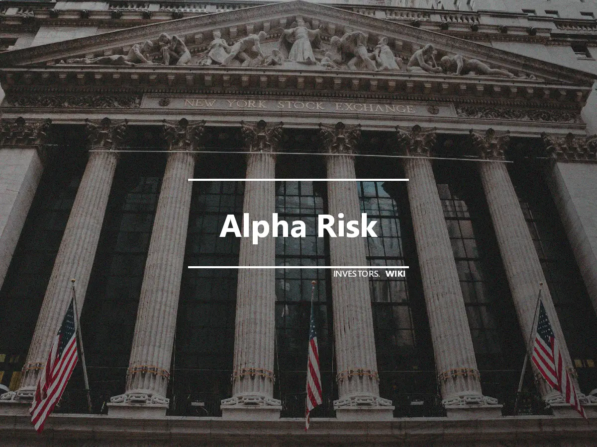 Alpha Risk