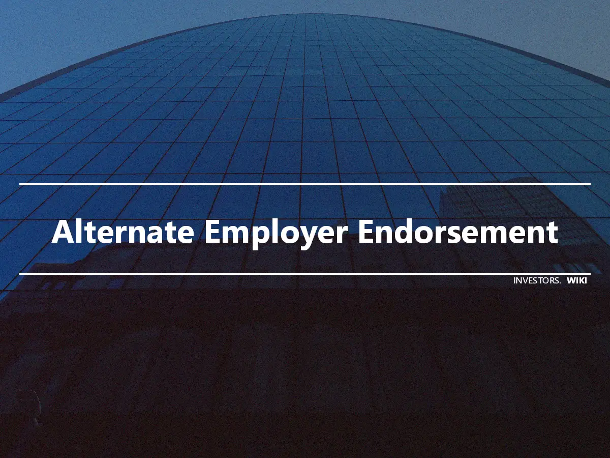 Alternate Employer Endorsement