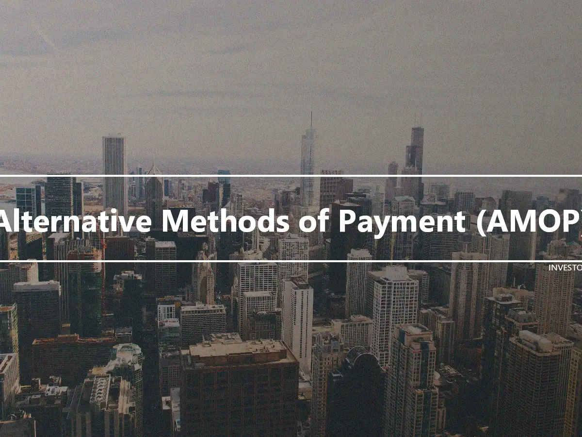 Alternative Methods of Payment (AMOP)