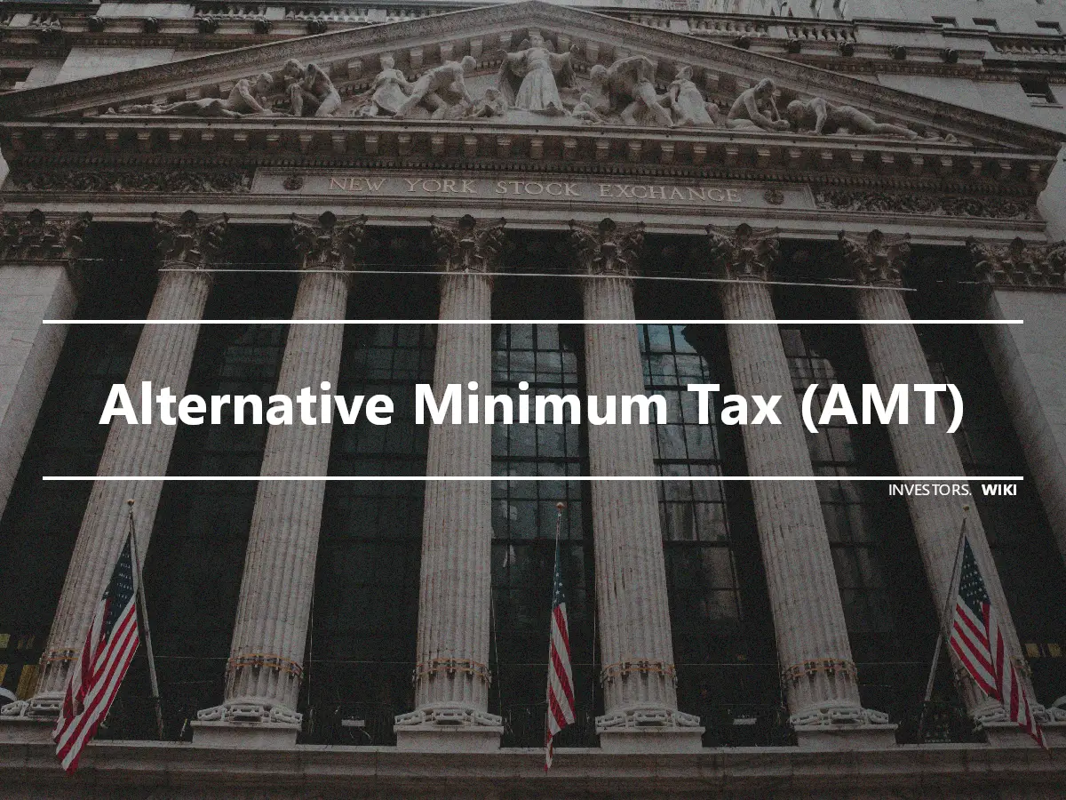 Alternative Minimum Tax (AMT)