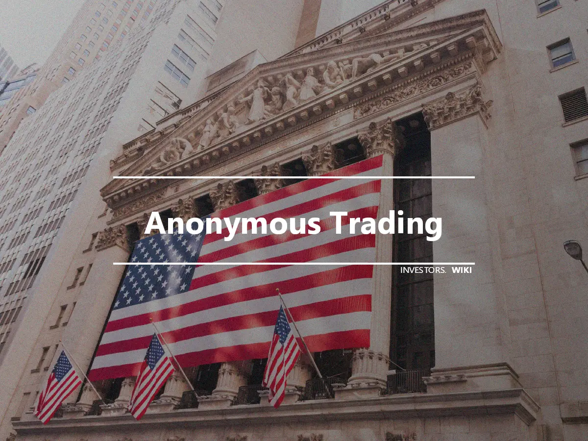 Anonymous Trading