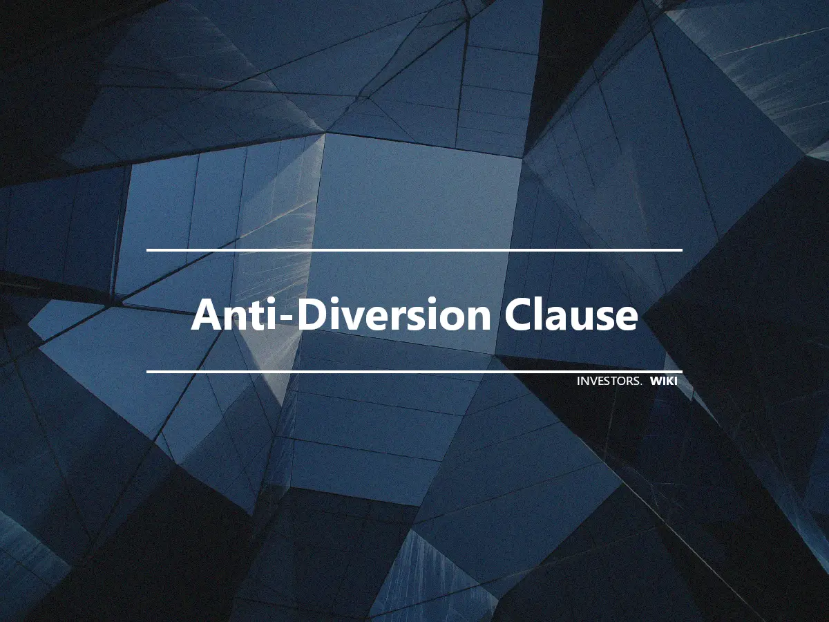 Anti-Diversion Clause