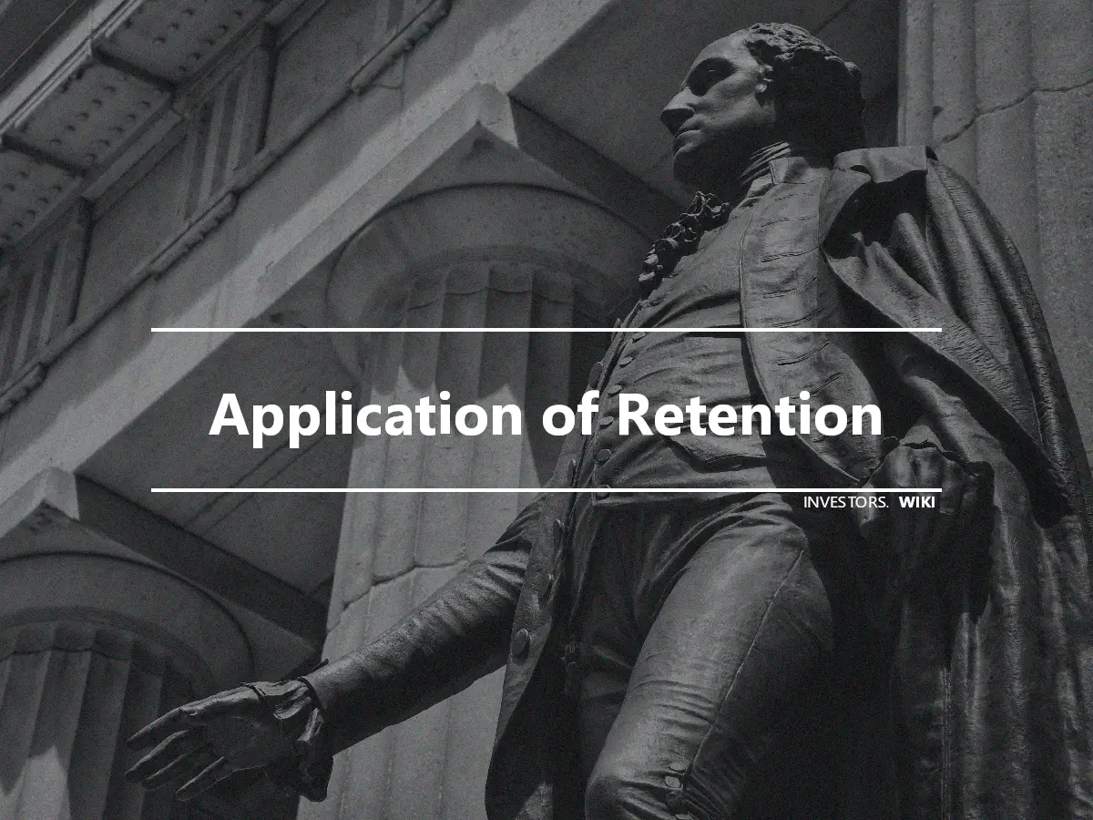 Application of Retention