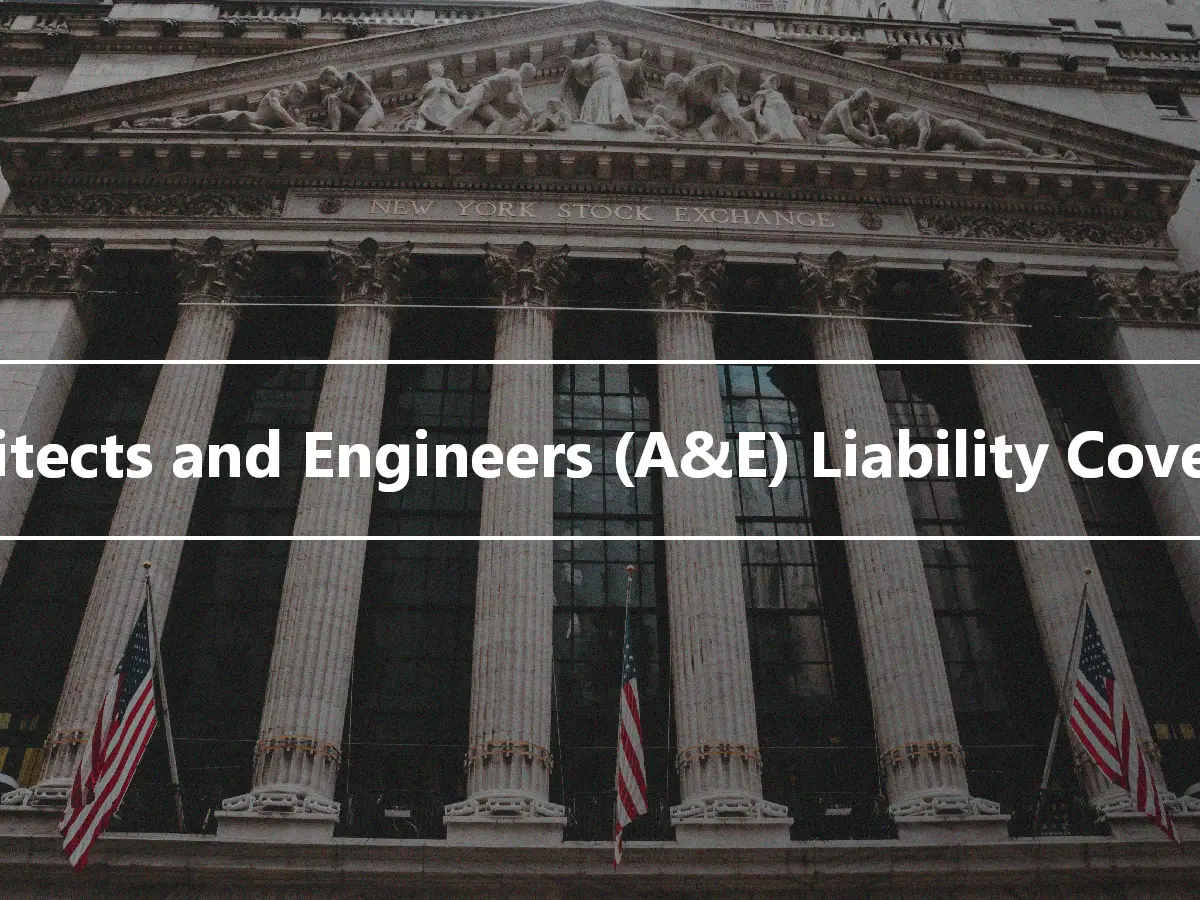 Architects and Engineers (A&E) Liability Coverage