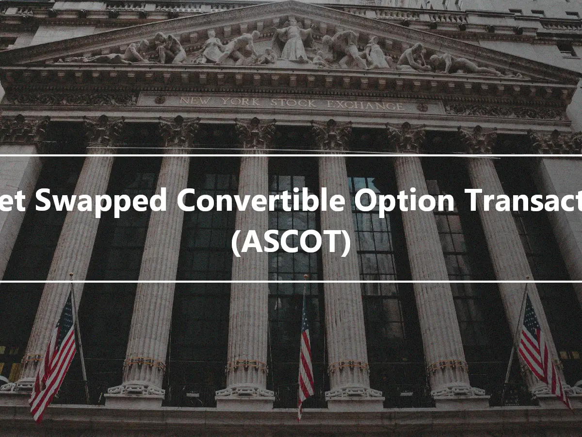 Asset Swapped Convertible Option Transaction (ASCOT)