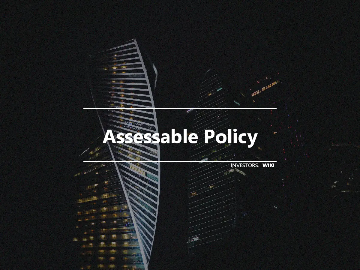 Assessable Policy