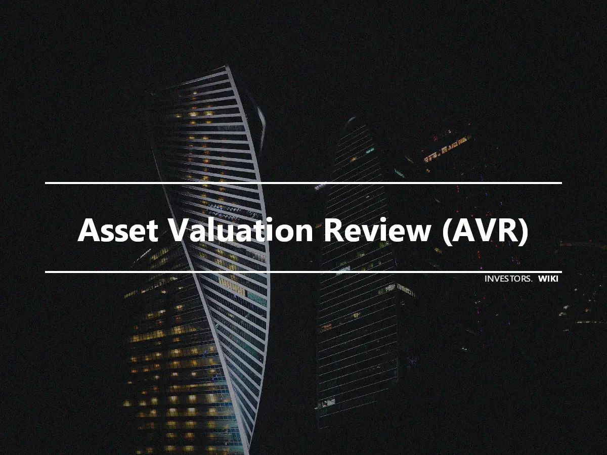 Asset Valuation Review (AVR)