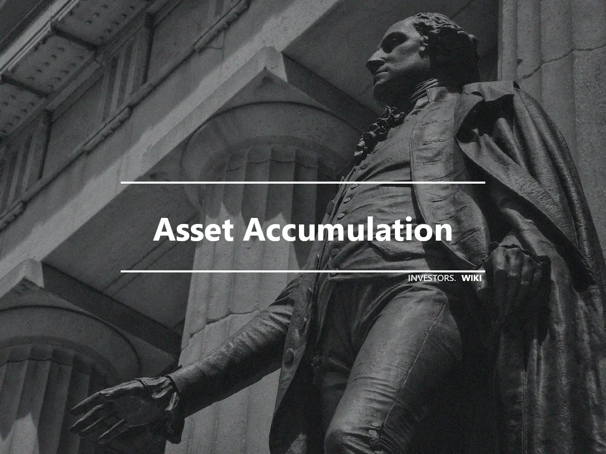 Asset Accumulation