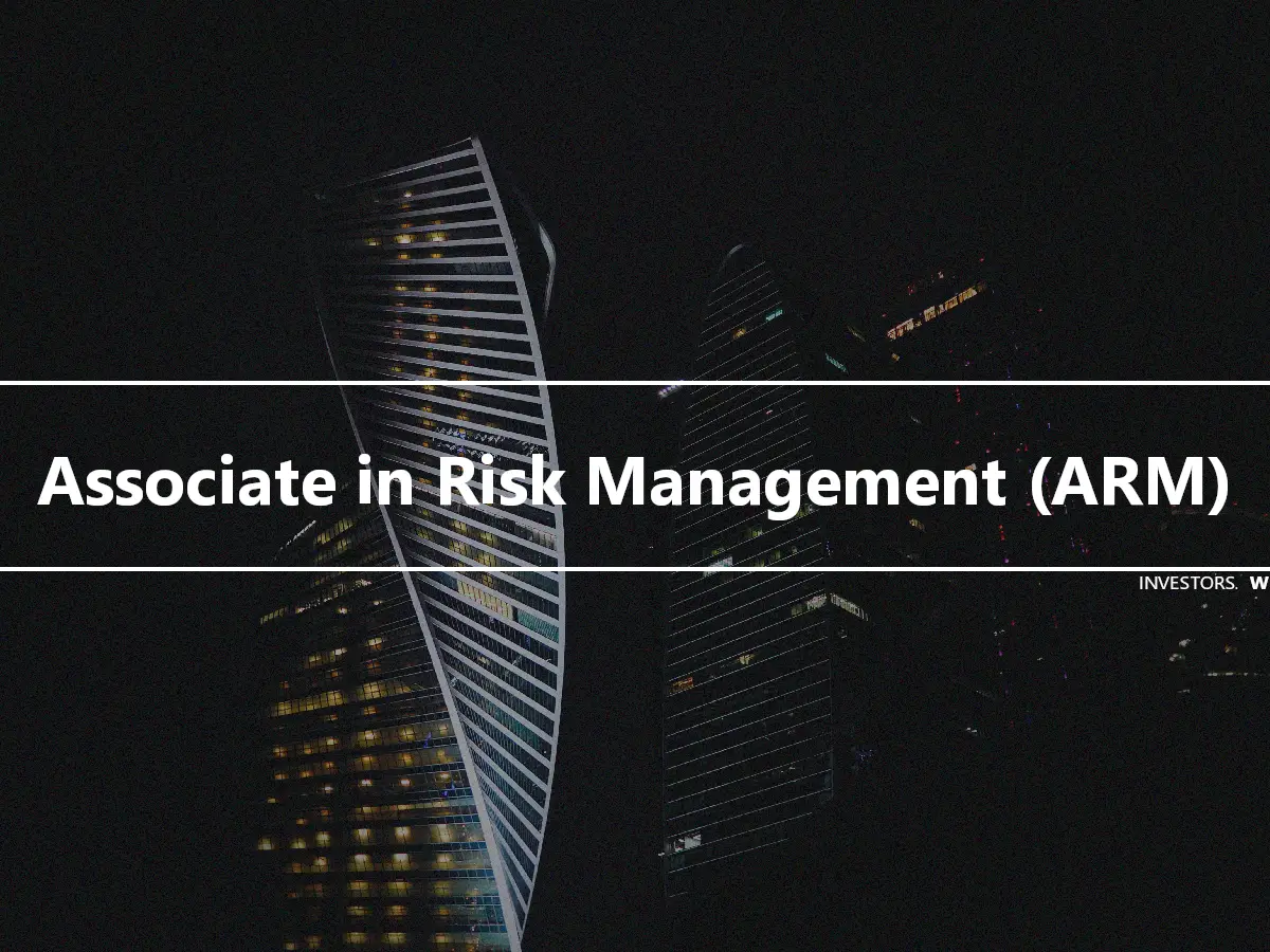 Associate in Risk Management (ARM)
