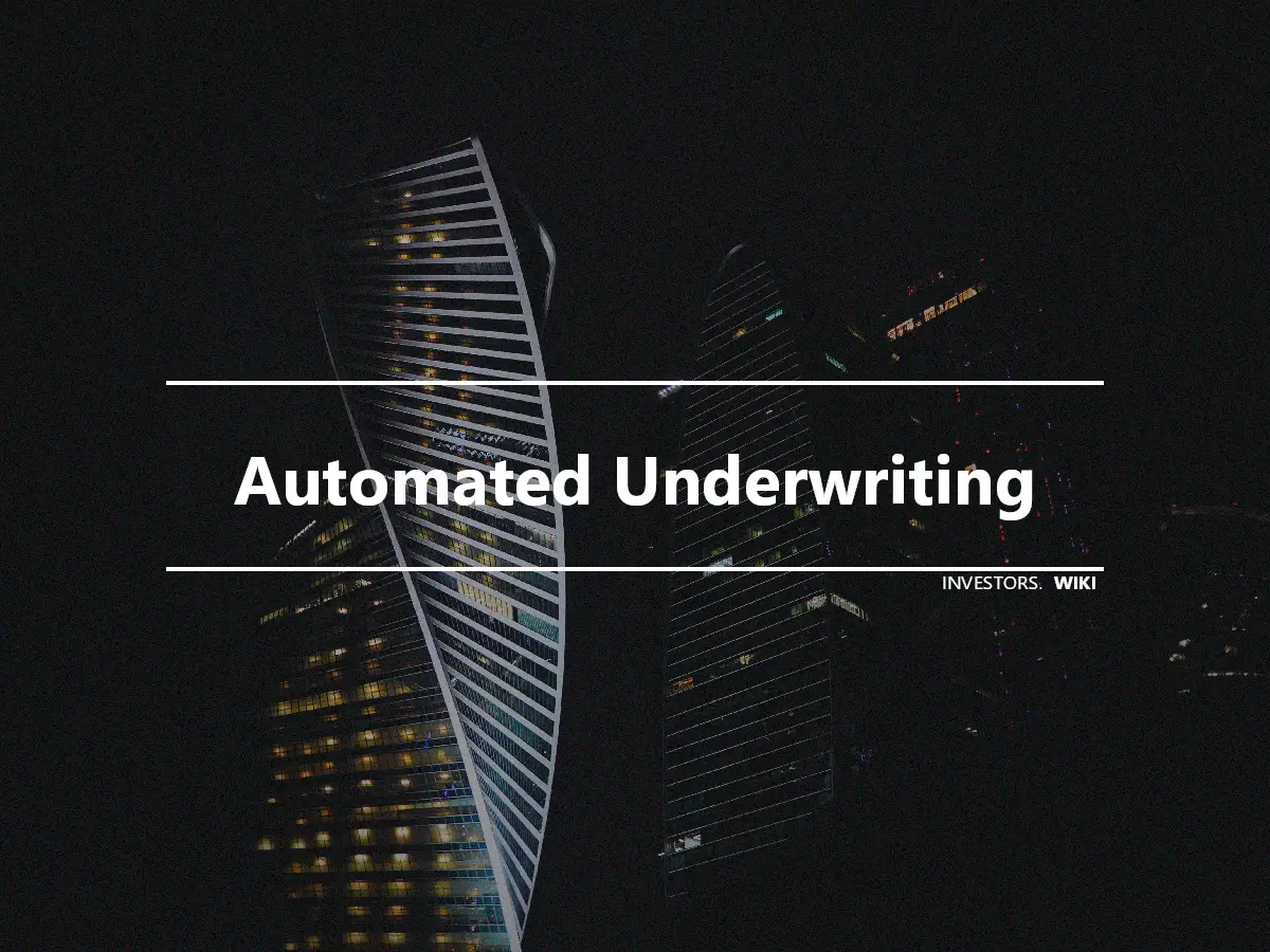 Automated Underwriting