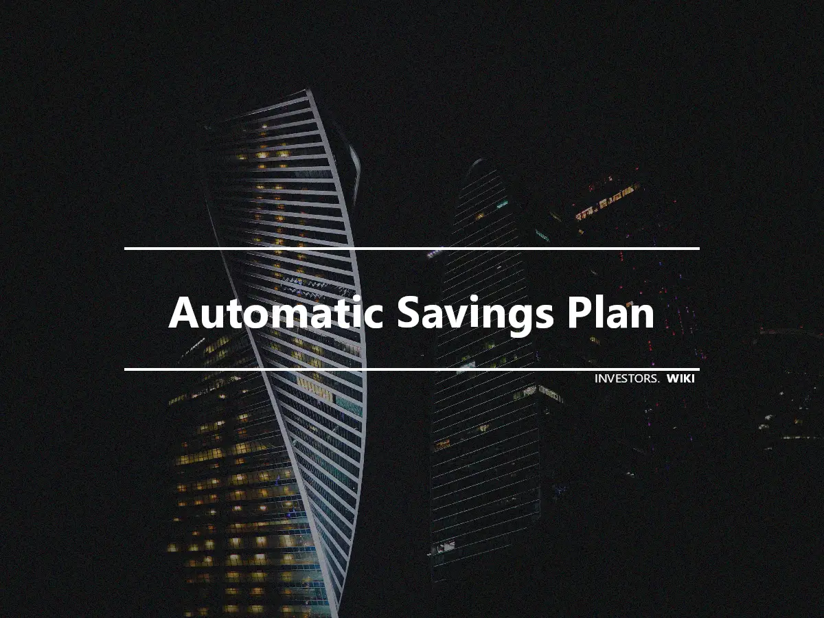 Automatic Savings Plan