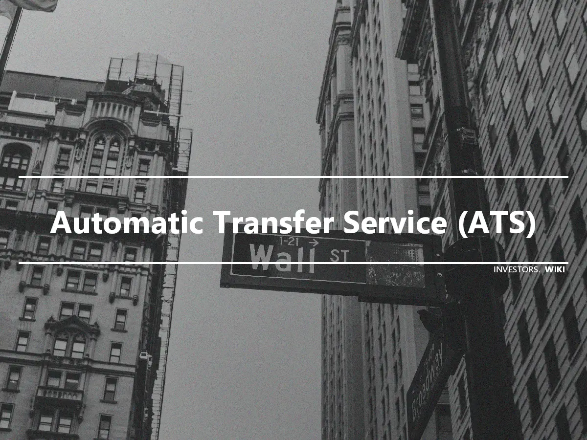 Automatic Transfer Service (ATS)