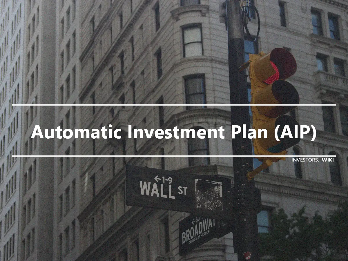 Automatic Investment Plan (AIP)