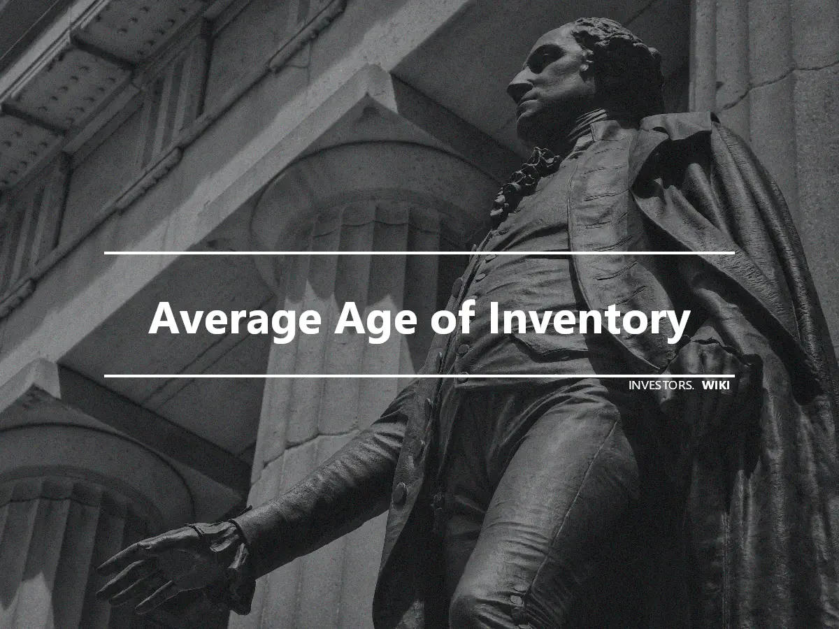 Average Age of Inventory
