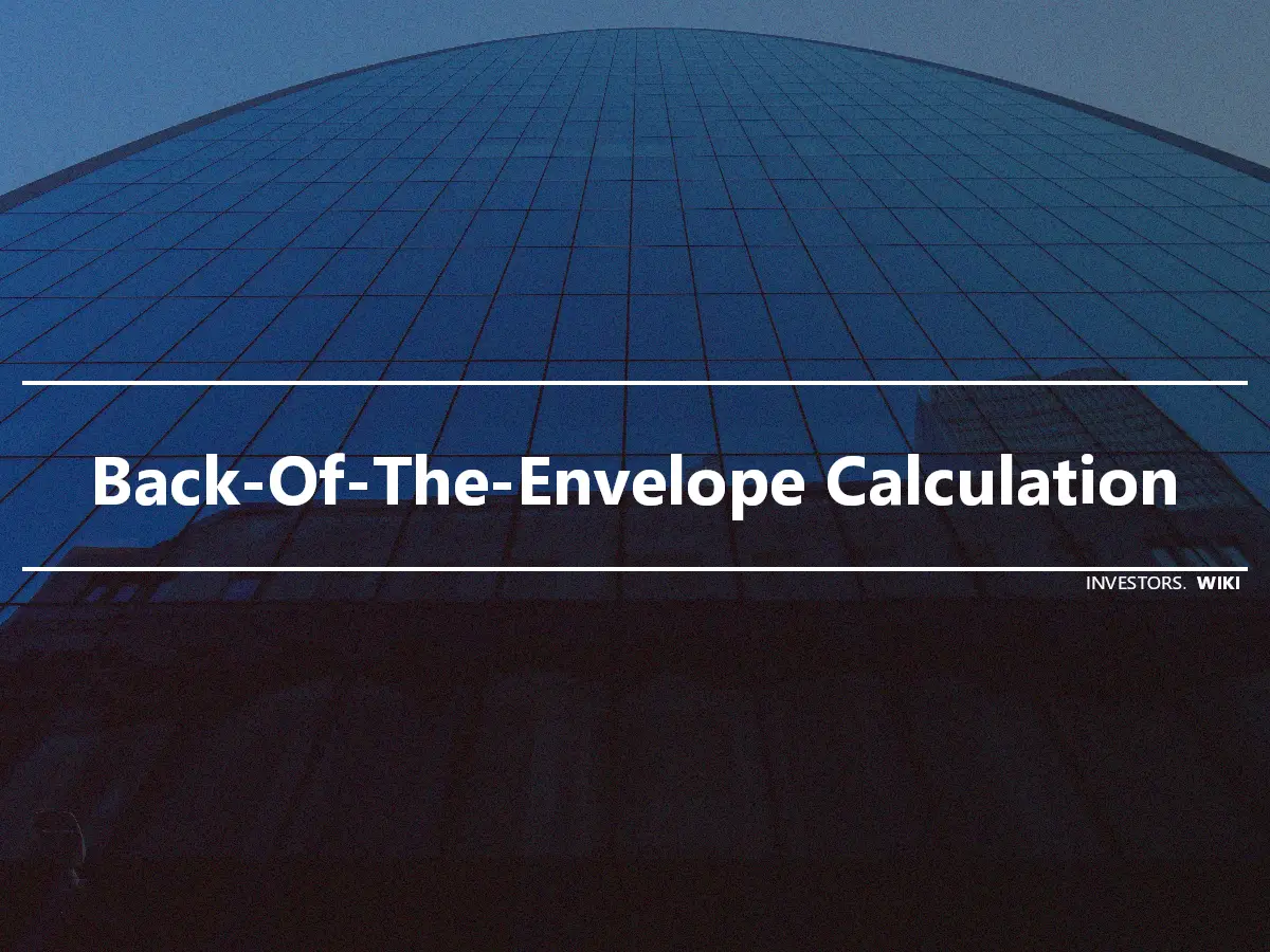 Back-Of-The-Envelope Calculation