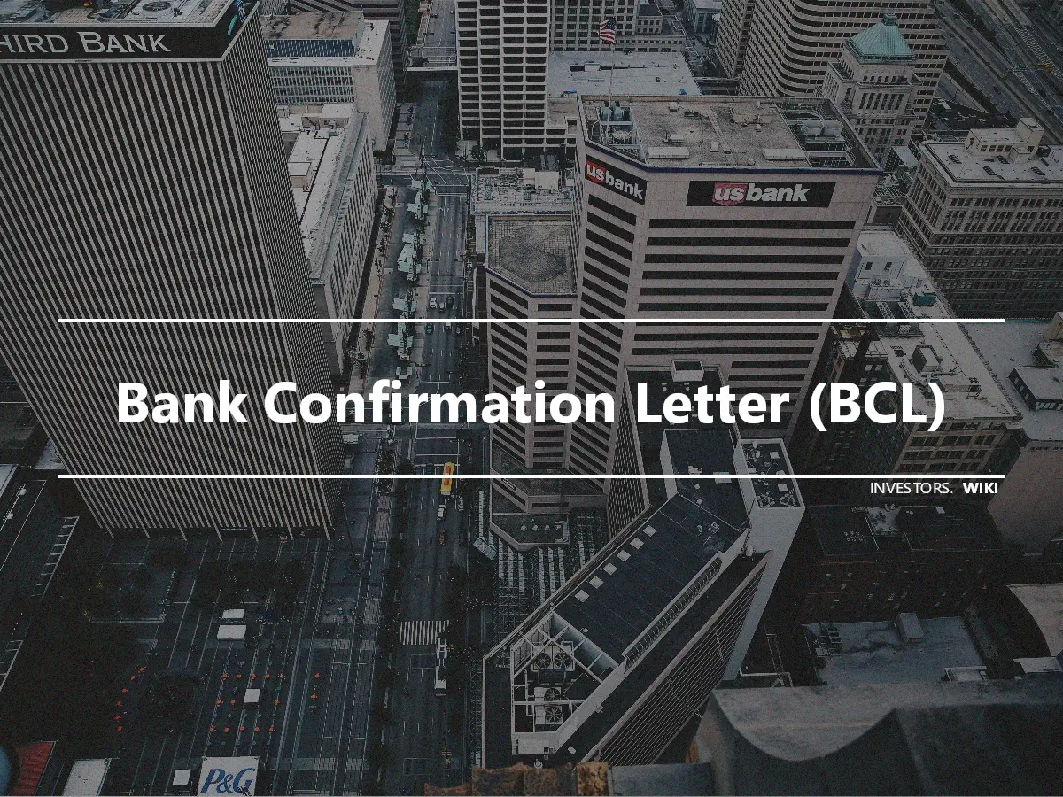 Bank Confirmation Letter (BCL)