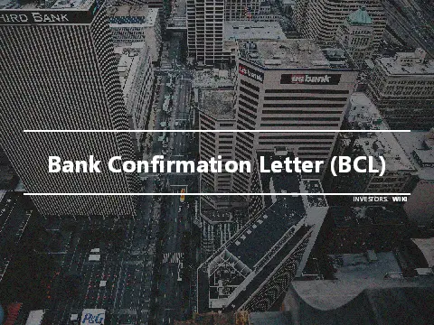 Bank Confirmation Letter (BCL)