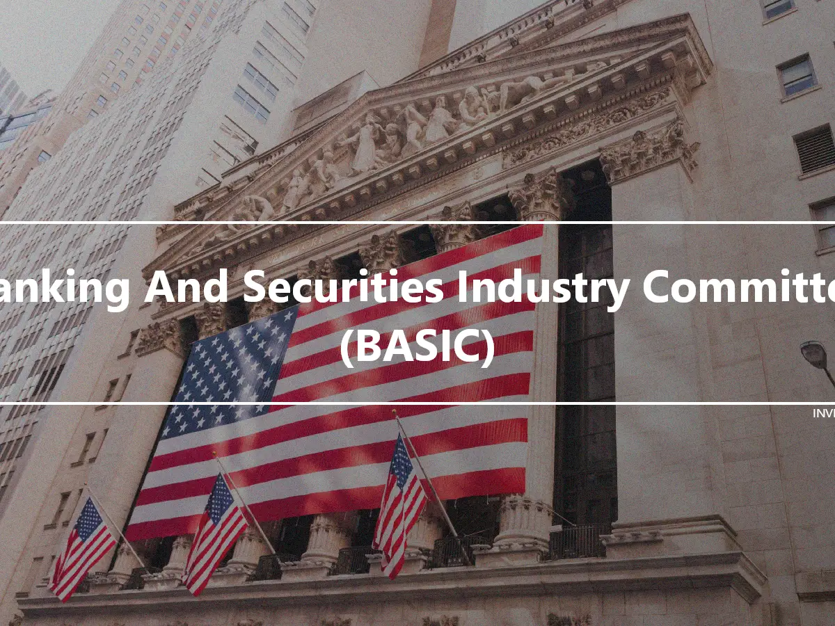 Banking And Securities Industry Committee (BASIC)