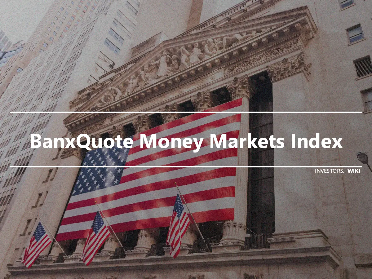 BanxQuote Money Markets Index