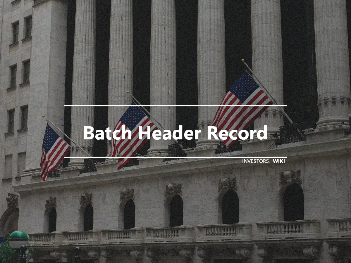 Batch Header Record