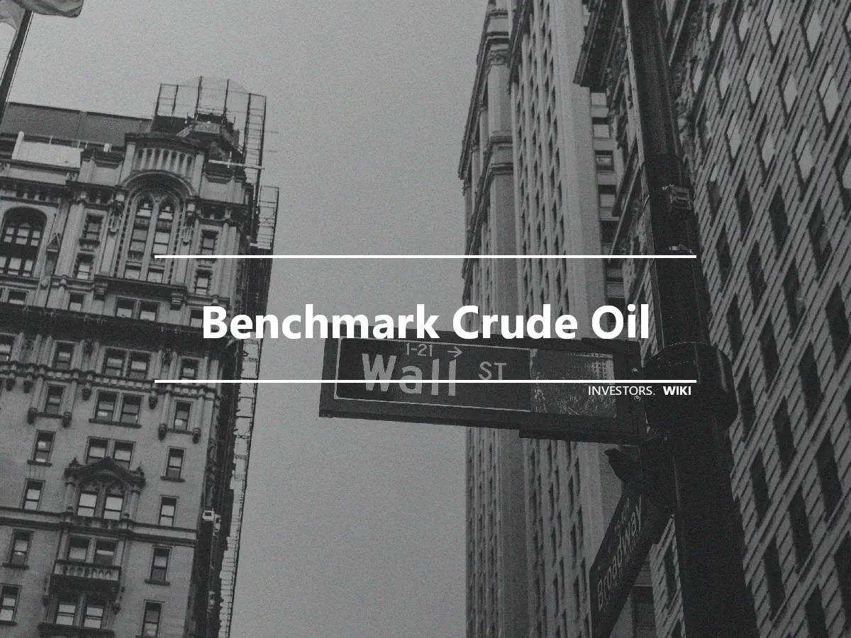 Benchmark Crude Oil