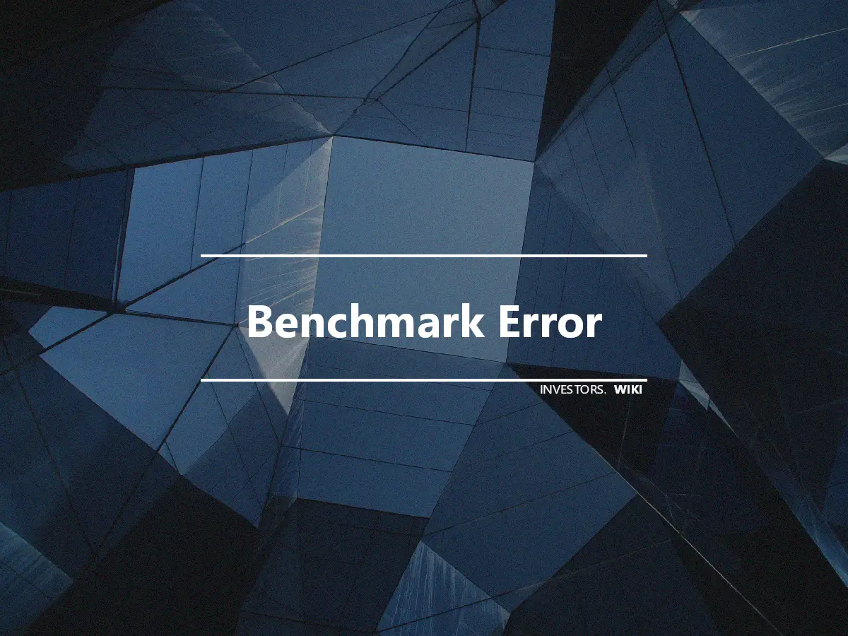 Benchmark Error