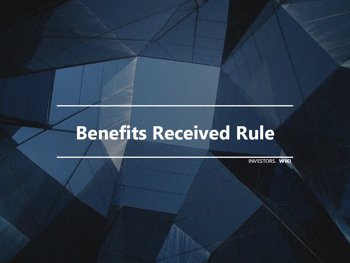 Benefits Received Rule