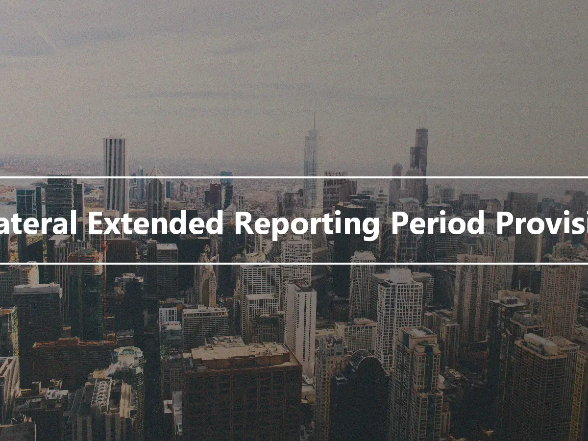Bilateral Extended Reporting Period Provision