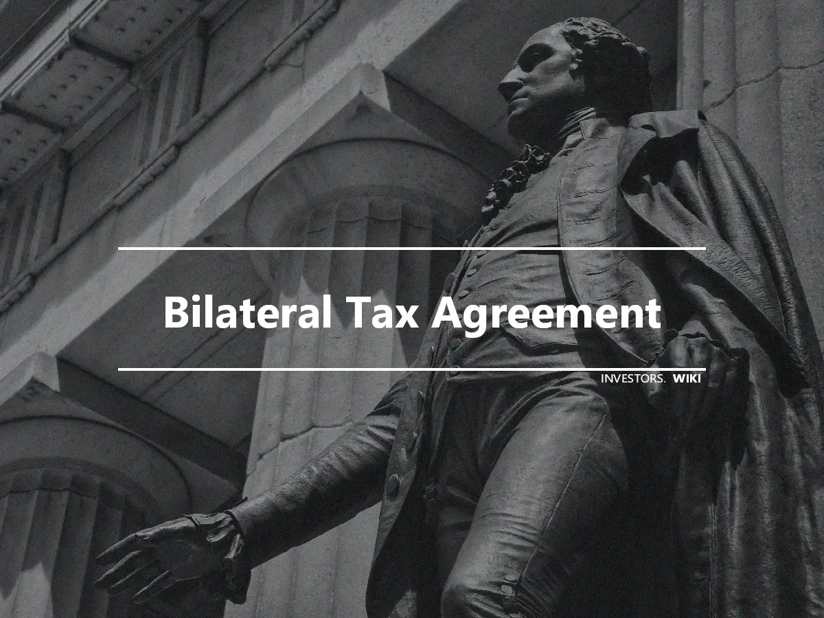 Bilateral Tax Agreement