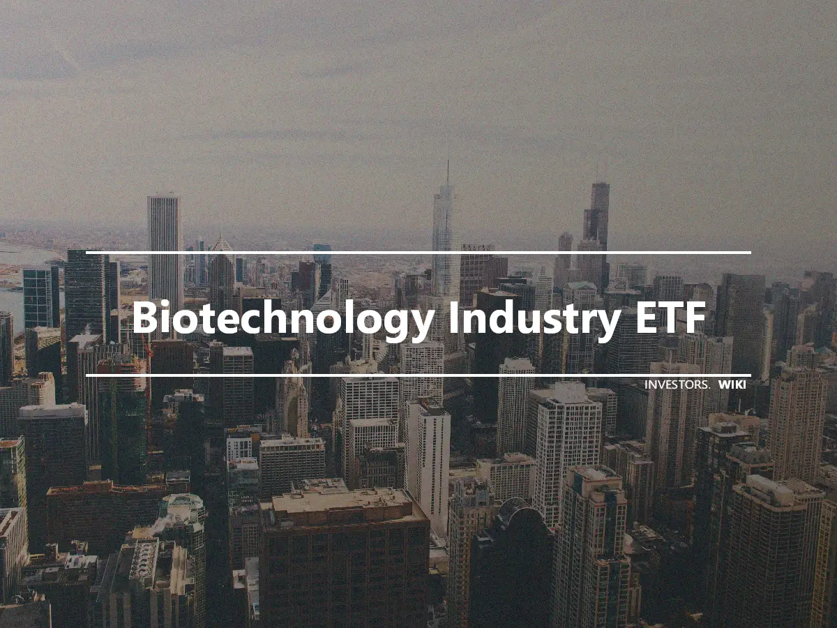 Biotechnology Industry ETF