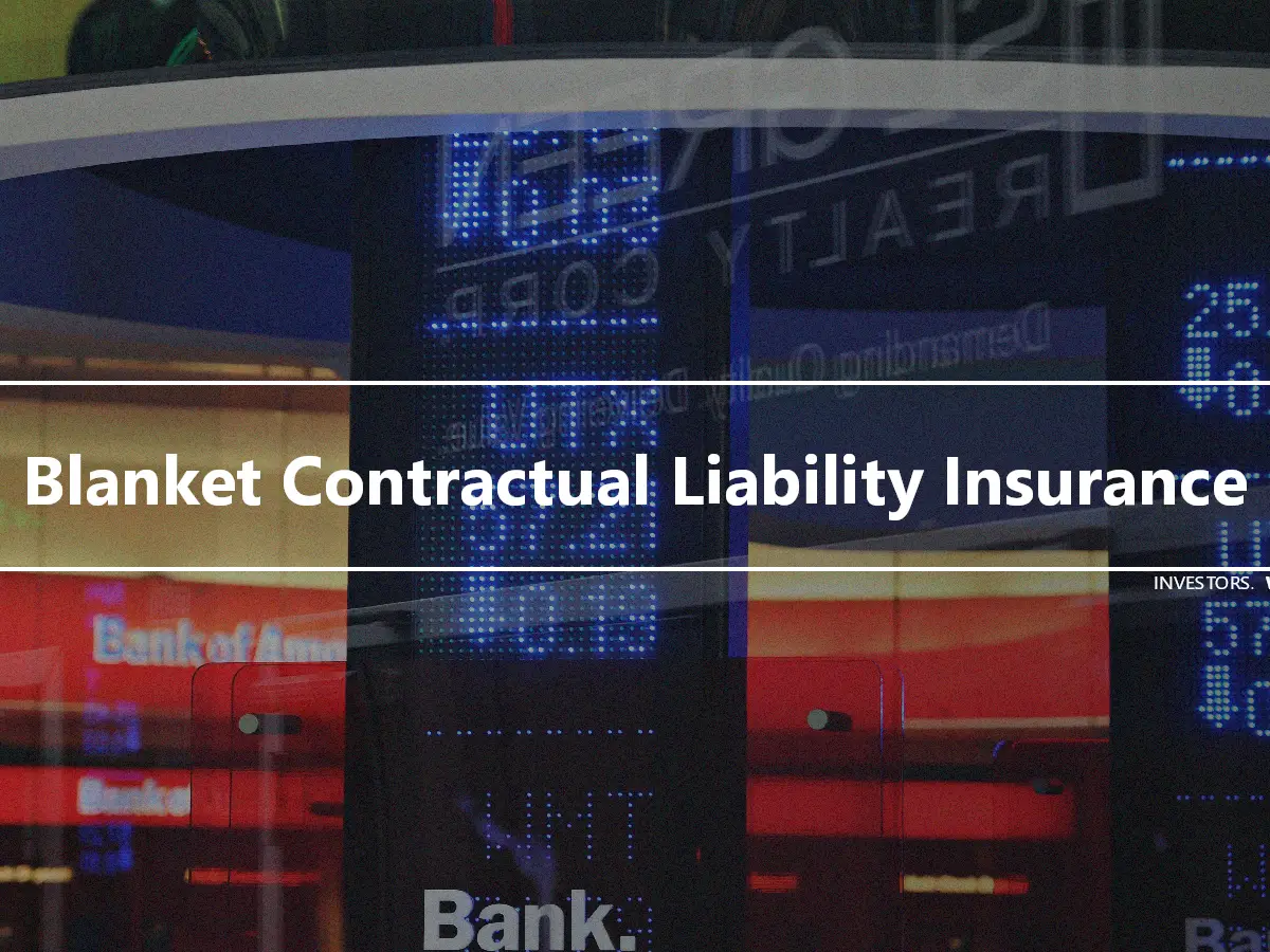 Blanket Contractual Liability Insurance