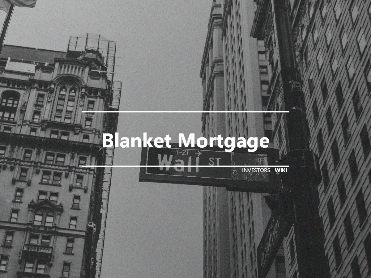 Blanket Mortgage