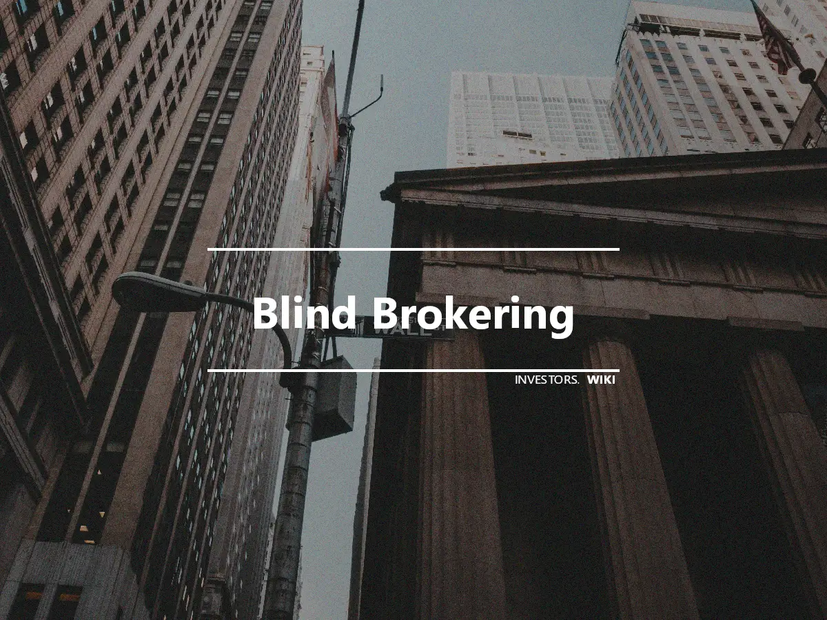 Blind Brokering