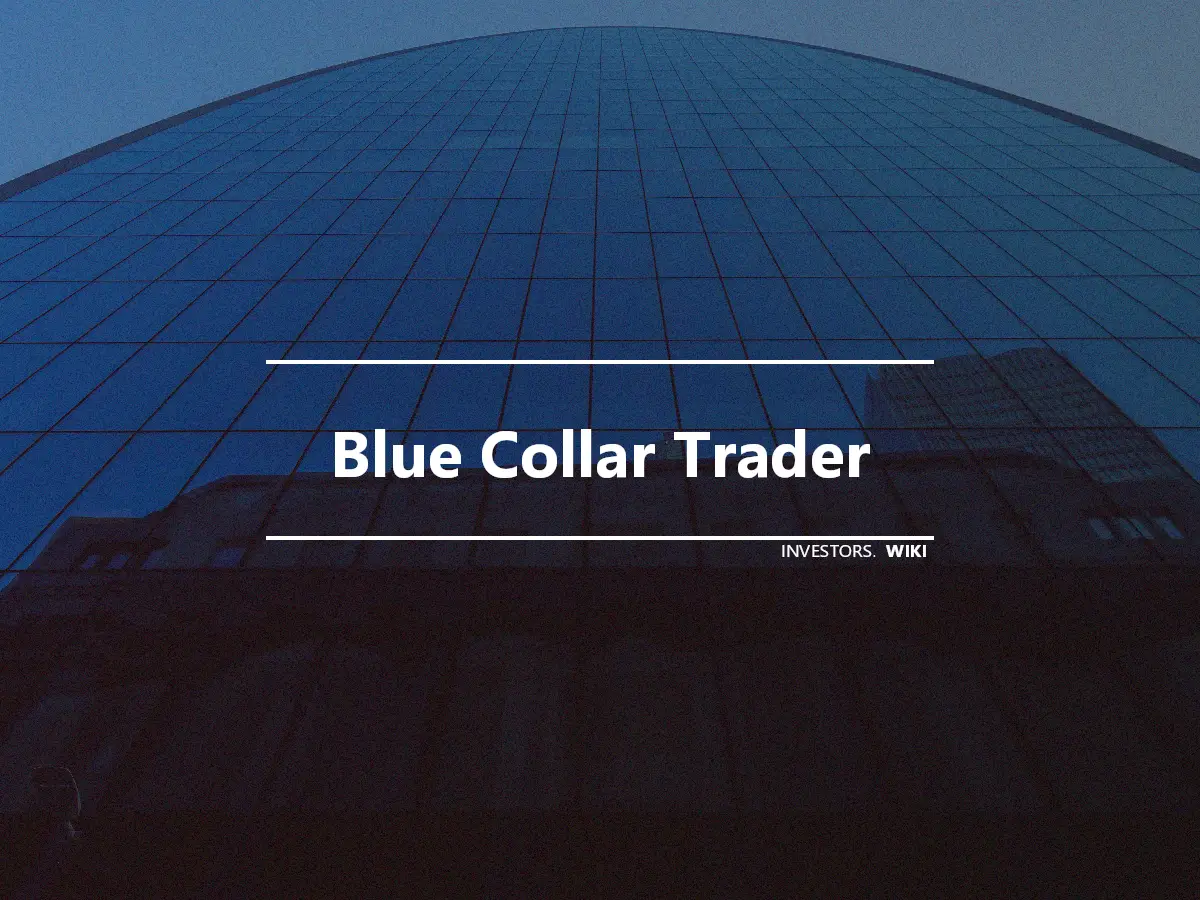 Blue Collar Trader
