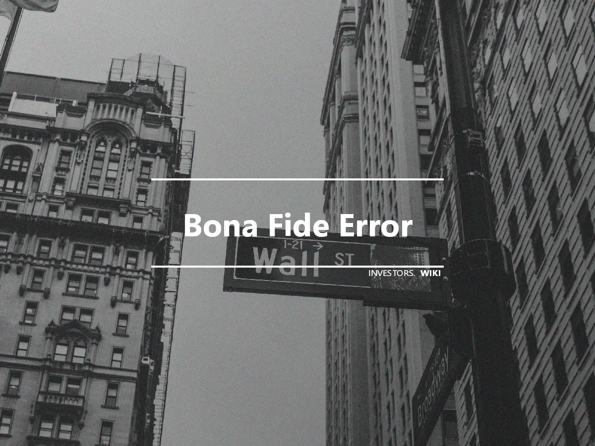 Bona Fide Error