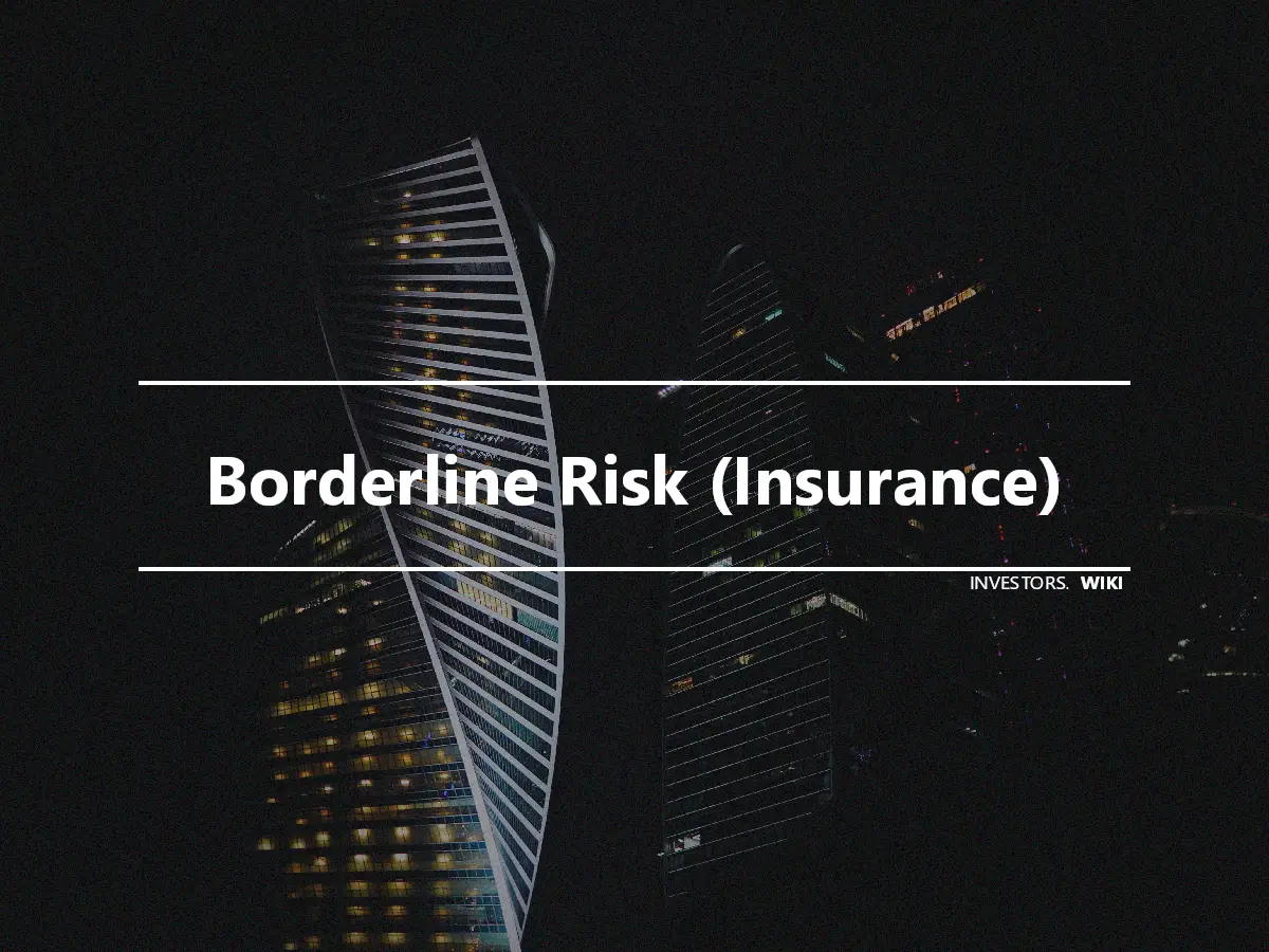 Borderline Risk (Insurance)