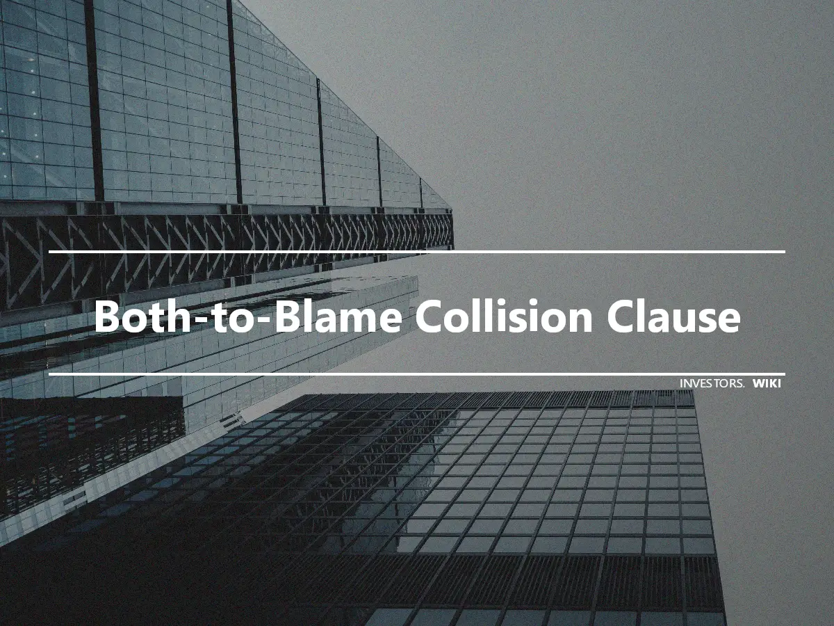 Both-to-Blame Collision Clause