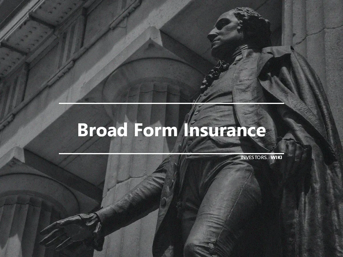 Broad Form Insurance